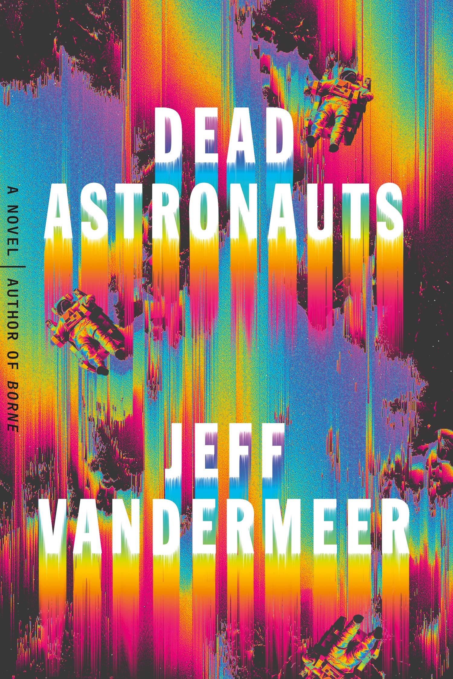 Dead Astronauts Jeff Vandermeer